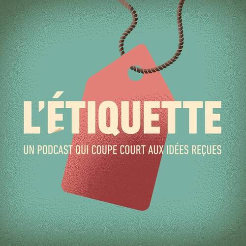 Podcast - L'étiquette